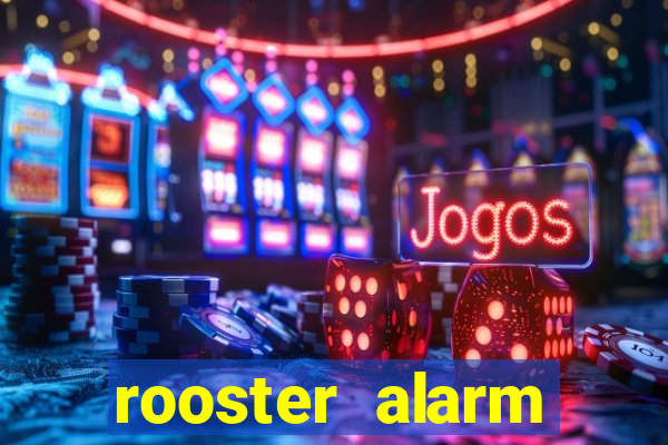 rooster alarm motorola download